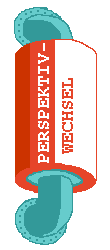 PERSPEKTIVWECHSEL